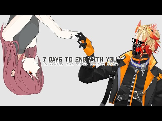 【7 Days to End with You】I only have 7 days to understand her... 【SPOILER ALERT】のサムネイル