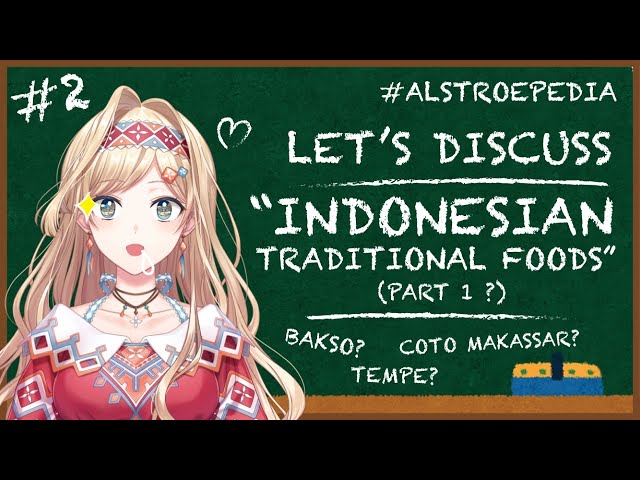 【ALSTROEPEDIA #2】Mari Bahas Makanan Tradisional Indonesia!【NIJISANJI ID】のサムネイル