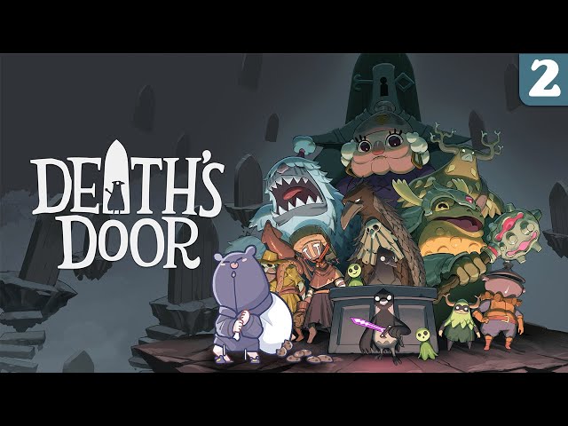 【Death's Door】 Don't Mind If I Do- 【#2】のサムネイル